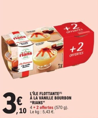 E.Leclerc L'ÎLE FLOTTANTE(¹) À LA VANILLE BOURBON "RIANS" offre