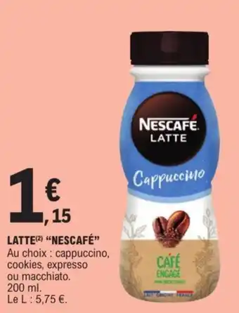 E.Leclerc LATTE(2) "NESCAFÉ" offre