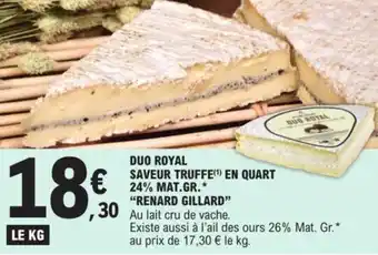 E.Leclerc DUO ROYAL SAVEUR TRUFFE(¹) EN QUART 24% MAT.GR.* offre