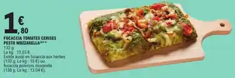 E.Leclerc FOCACCIA TOMATES CERISES PESTO MOZZARELLA(3)** offre