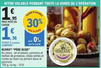 E.Leclerc OLIVES (2) "PÈRE OLIVE" offre