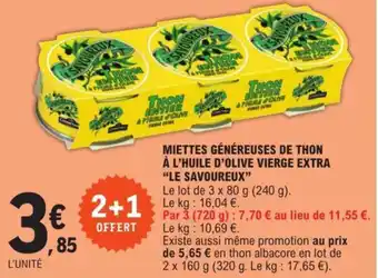 E.Leclerc MIETTES GÉNÉREUSES DE THON À L'HUILE D'OLIVE VIERGE EXTRA "LE SAVOUREUX" offre