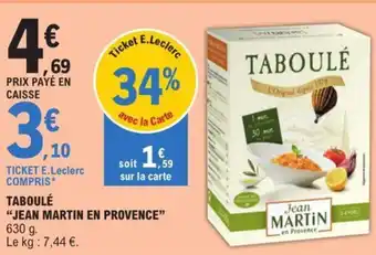 E.Leclerc TABOULÉ "JEAN MARTIN EN PROVENCE" offre