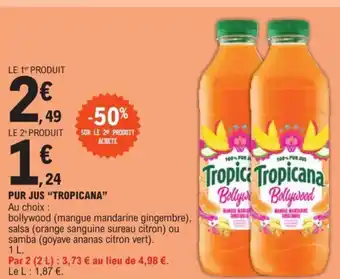 E.Leclerc PUR JUS “TROPICANA” Au choix : offre