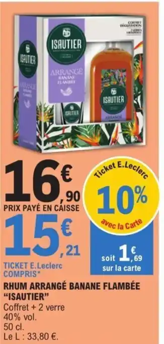 E.Leclerc RHUM ARRANGÉ BANANE FLAMBÉE "ISAUTIER" offre