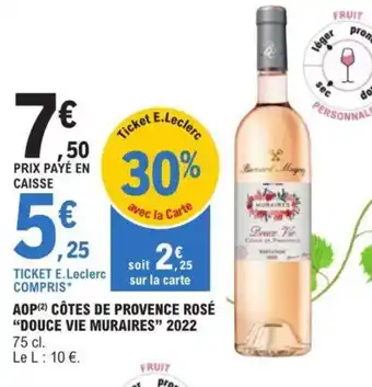 E.Leclerc AOP (2) CÔTES DE PROVENCE ROSÉ "DOUCE VIE MURAIRES" 2022 offre