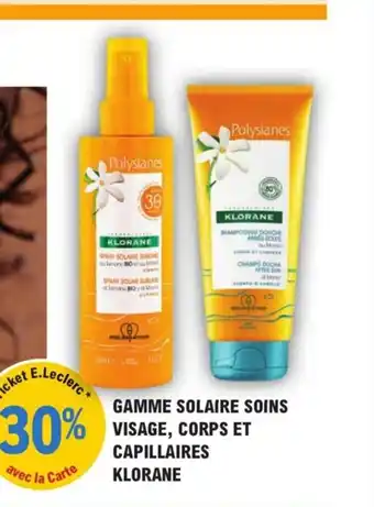 GAMME SOLAIRE SOINS VISAGE, CORPS ET CAPILLAIRES KLORANE