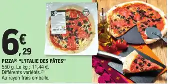 E.Leclerc PIZZA(2) "L'ITALIE DES PÂTES" 550 g. Le kg: 11,44 €. Différents variétés.(5) Au rayon frais emballé. offre