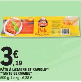 E.Leclerc PÂTE À LASAGNE ET RAVIOLE(7) "TANTE GERMAINE" offre