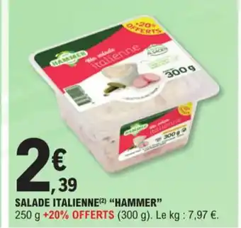 E.Leclerc SALADE ITALIENNE(2) "HAMMER" offre