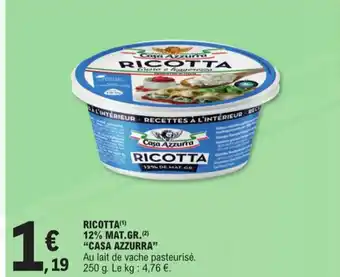 E.Leclerc RICOTTA(¹) 12% MAT.GR. (2) "CASA AZZURRA" offre