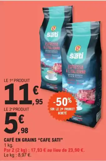 E.Leclerc CAFÉ EN GRAINS "CAFE SATI" offre
