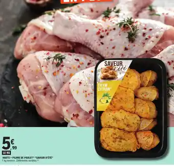 E.Leclerc HAUTS + PILONS DE POULET(¹) "SAVEUR D'ÉTÉ" 1 kg environ. Différentes variétés. (²) offre