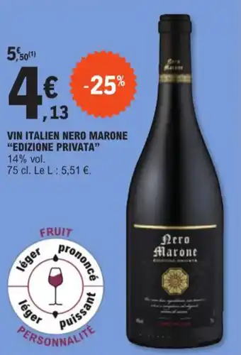 E.Leclerc VIN ITALIEN NERO MARONE "EDIZIONE PRIVATA" offre