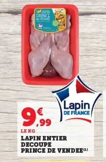 Super U LAPIN ENTIER DECOUPE PRINCE DE VENDEE(¹) offre