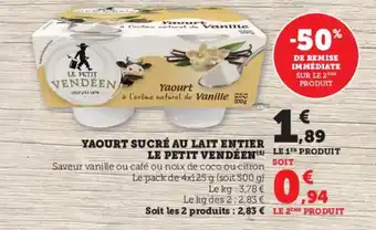 Super U YAOURT SUCRÉ AU LAIT ENTIER LE PETIT VENDÉEN offre