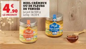 Super U MIEL CRÉMEUX OU DE FLEURS DE VENDÉE offre
