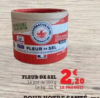 Super U FLEUR DE SEL offre