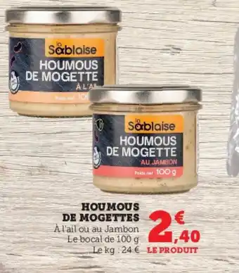 Super U HOUMOUS DE MOGETTE offre