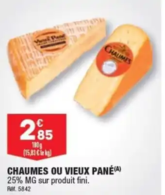 ALDI CHAUMES OU VIEUX PANÉ(A) 25% MG sur produit fini. offre