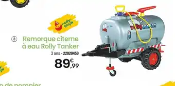 JouéClub 3 Remorque citerne à eau Rolly Tanker offre
