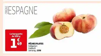 PĂCHES PLATES CatĂ©gorie 1 Calibre B Soit le kg: 2âŹ98