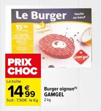 Carrefour Burger oignon(¹) GAMGEL offre