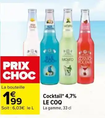 Carrefour Cocktaïl* 4,7% LE COQ offre
