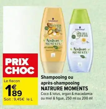 Carrefour Shampooing ou après-shampooing NATRURE MOMENTS offre