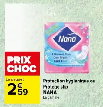 Carrefour Protection hygiénique ou Protège slip NANA offre