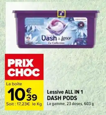 Carrefour Lessive ALL IN 1 DASH PODS offre