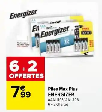 Carrefour Piles Max Plus ENERGIZER offre