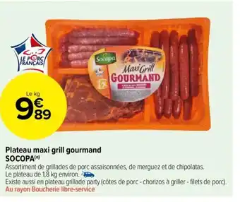 Carrefour Market Plateau maxi grill gourmand SOCOPA(n) offre