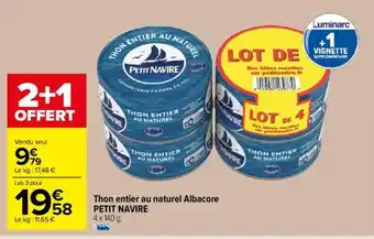Carrefour Market Thon entier au naturel Albacore PETIT NAVIRE 4 x 140 g. offre