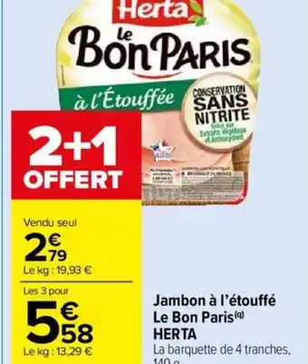 Carrefour Market Jambon à l'étouffé Le Bon Paris (9) HERTA offre