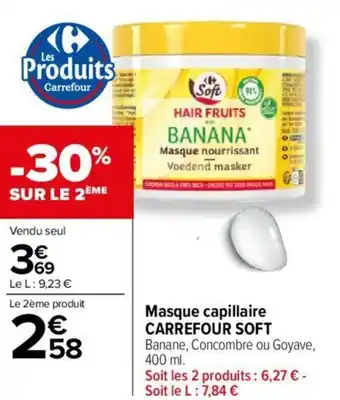 Carrefour Market Masque capillaire CARREFOUR SOFT Banane, Concombre ou Goyave, 400 ml. offre