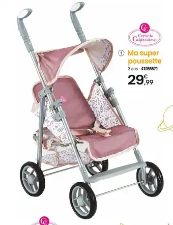 JouéClub Ⓒ Ma super poussette 3 ans - 41055571 offre
