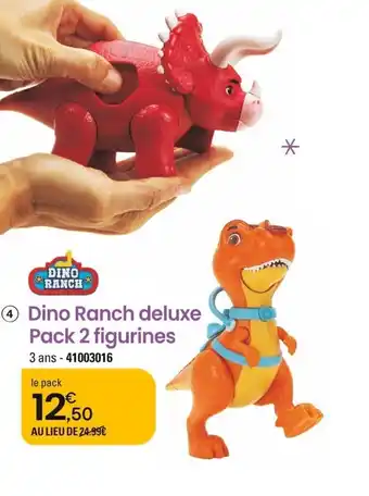 JouéClub 4 Dino Ranch deluxe Pack 2 figurines offre