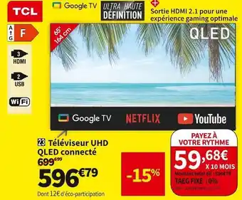 Conforama Tcl téléviseur uhd qled connecté 65c635 offre