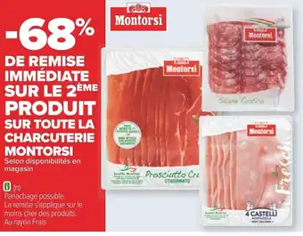 Carrefour SUR TOUTE LA CHARCUTERIE MONTORSI Selon disponibilités en magasin offre