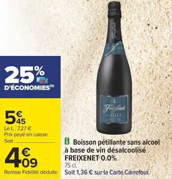 Carrefour Boisson pétillante sans alcool à base de vin désalcoolisé FREIXENET 0.0% offre