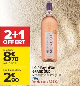 Carrefour I.G.P Pays GRAND SUD offre