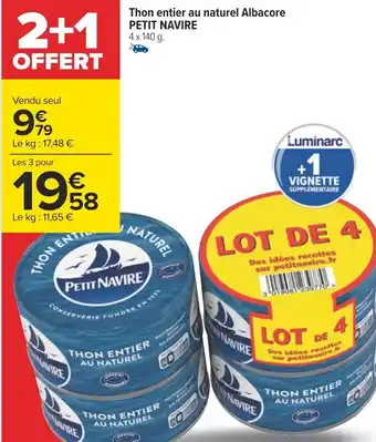 Carrefour Thon entier au naturel Albacore PETIT NAVIRE offre