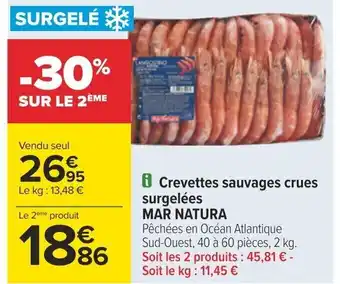 Carrefour i Crevettes sauvages crues surgelées MAR NATURA offre