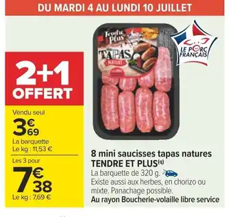 Carrefour 8 mini saucisses tapas natures TENDRE ET PLUS(9) offre