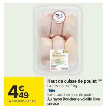 Carrefour Haut de cuisse de poulet La caissette de 1 kg. offre