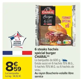 Carrefour 6 steaks hachés spécial burger CHARAL(⁰) offre