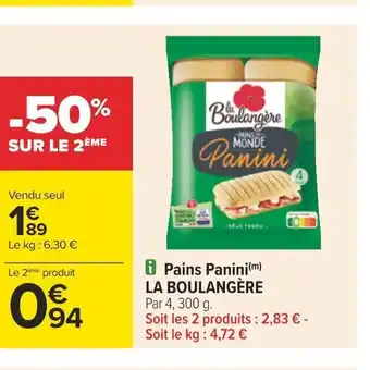 Carrefour i Pains Panini(m) LA BOULANGÈRE offre