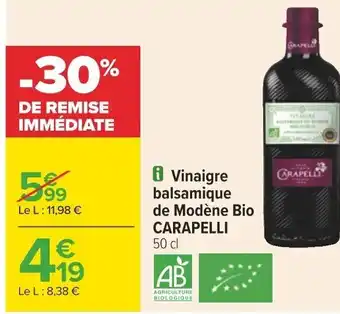 Carrefour i Vinaigre balsamique de Modène Bio CARAPELLI 50 cl offre