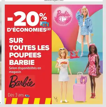 Carrefour SUR TOUTES LES POUPEES BARBIE offre